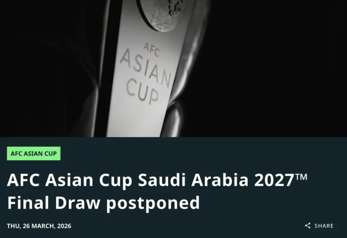 亚足联宣布2027亚洲杯抽签延期 中国男足迎战库拉